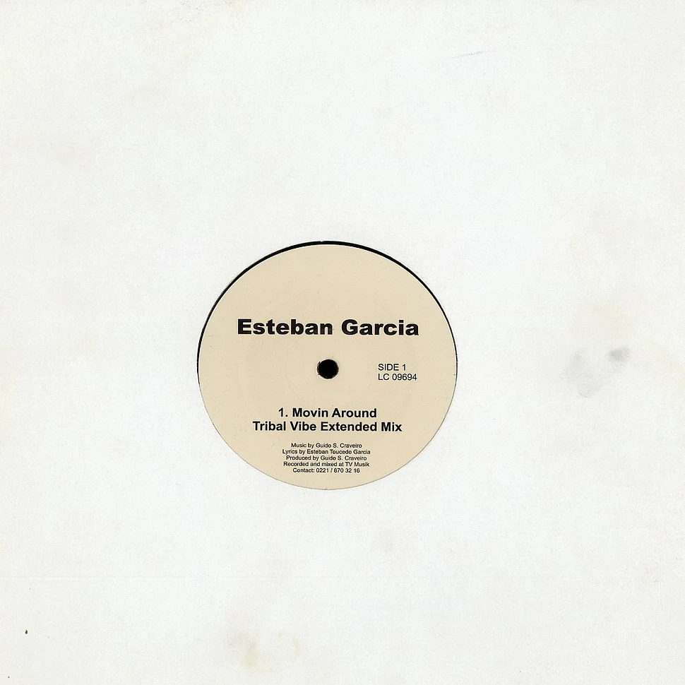 Esteban Garcia - Movin around