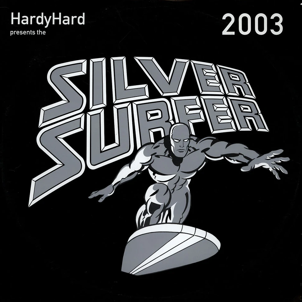 Hardy Hard - Silver Surfer 2003