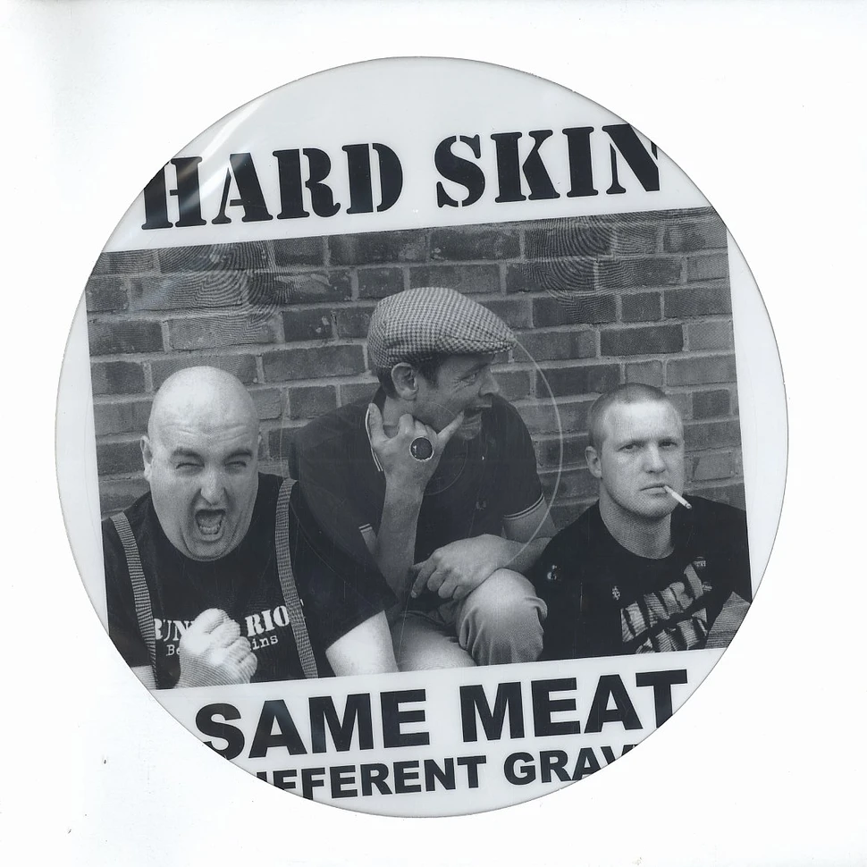 Hard Skin - Same meat, different gravy
