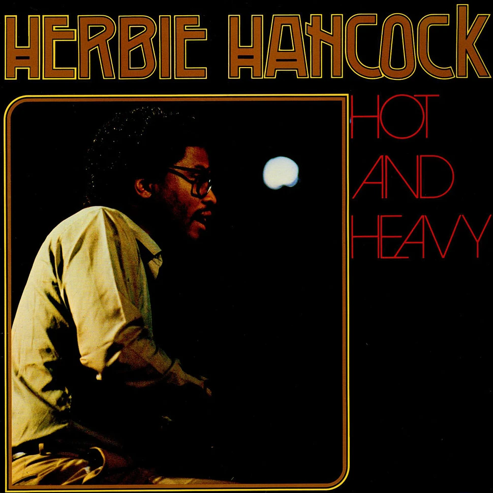 Herbie Hancock - Hot And Heavy