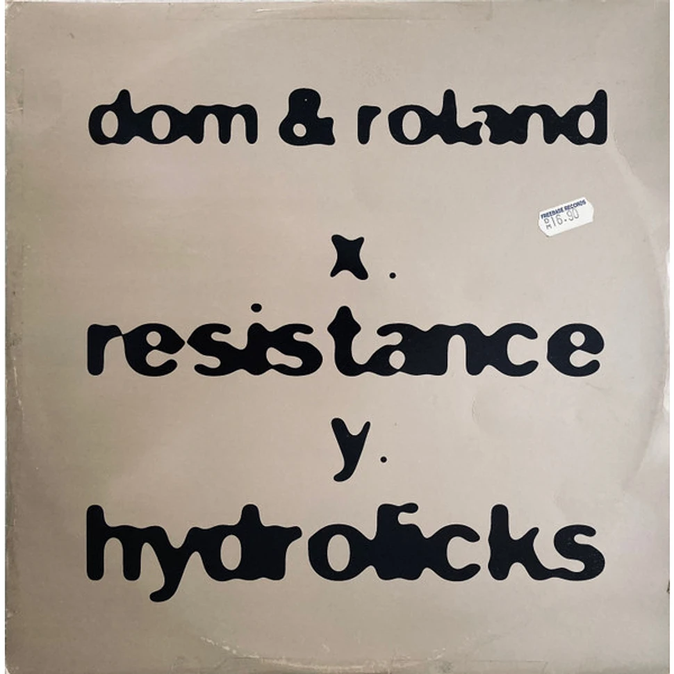 Dom & Roland - Resistance / Hydrolicks