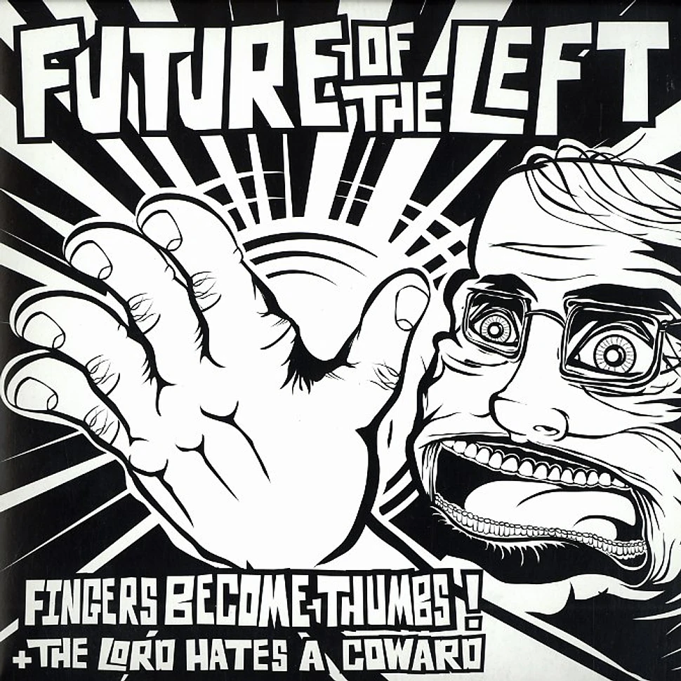 Future Of The Left - Fingers become thumbs