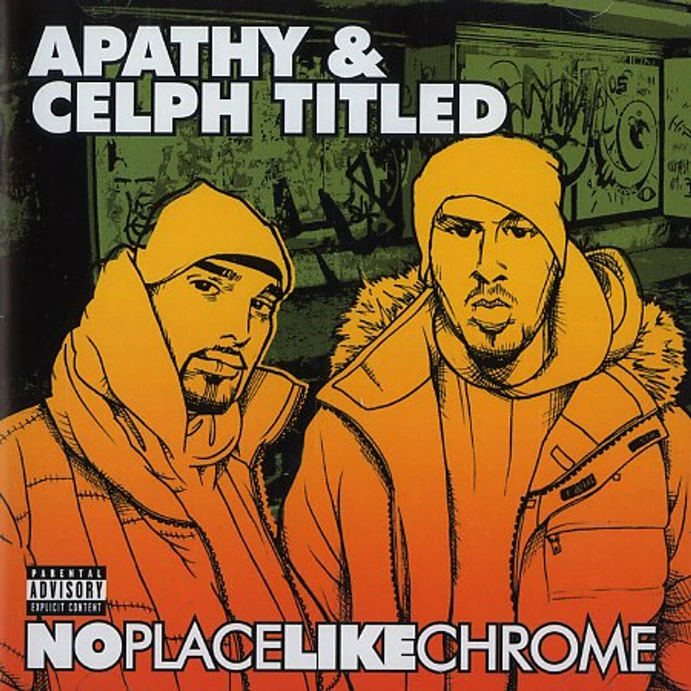 Apathy & Celph Titled - No Place Like Chrome