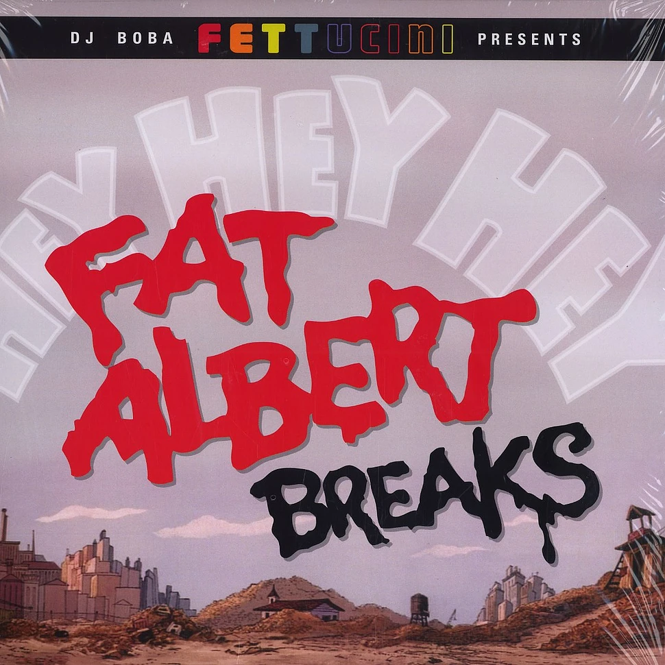 Boba Fettucini - Fat Albert breaks