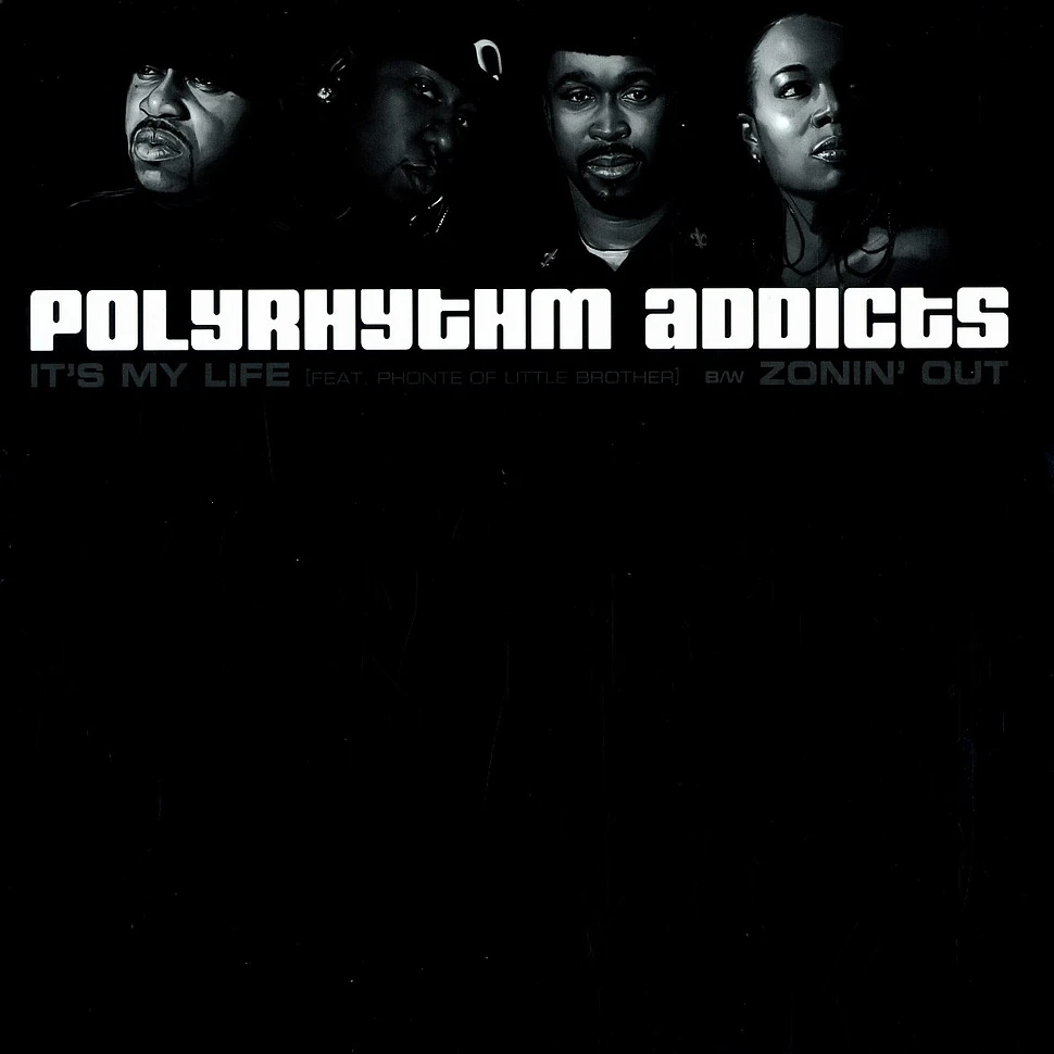 Polyrhythm Addicts - It's my life feat. Phonte of Little Brother
