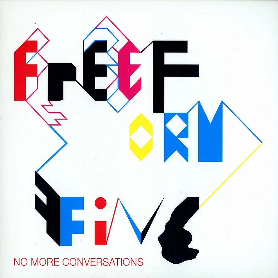 Freeform Five - No more conversations