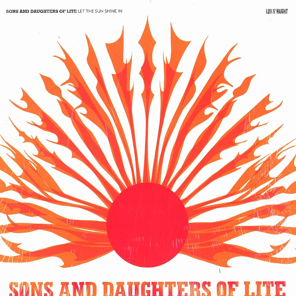 Sons And Daughters Of Lite - Let the sun shine in