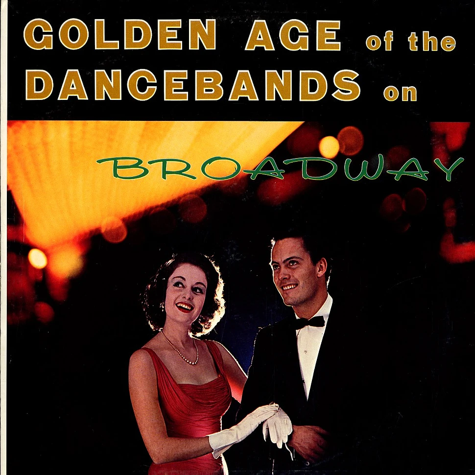 V.A. - Golden age of the dancebands on broadway