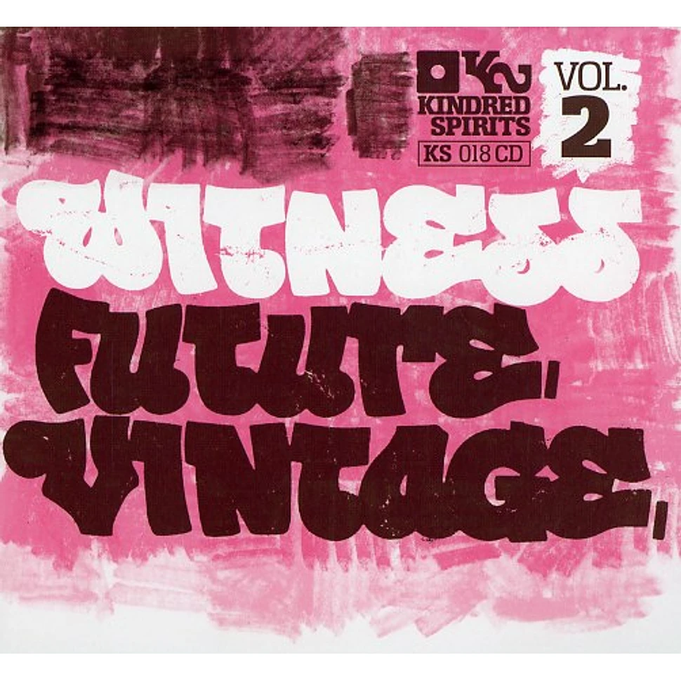 Witness Future Vintage - Volume 2