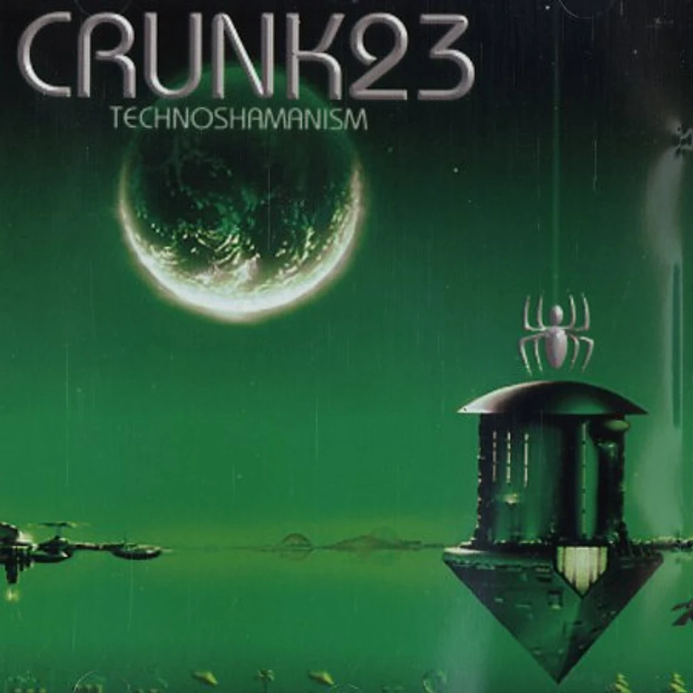 Crunk 23 (Noah 23 & Crunk Chris) - Technoshamanism