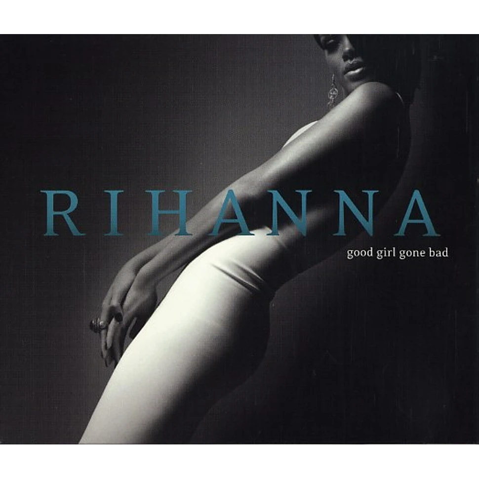 Rihanna - Good girl gone bad