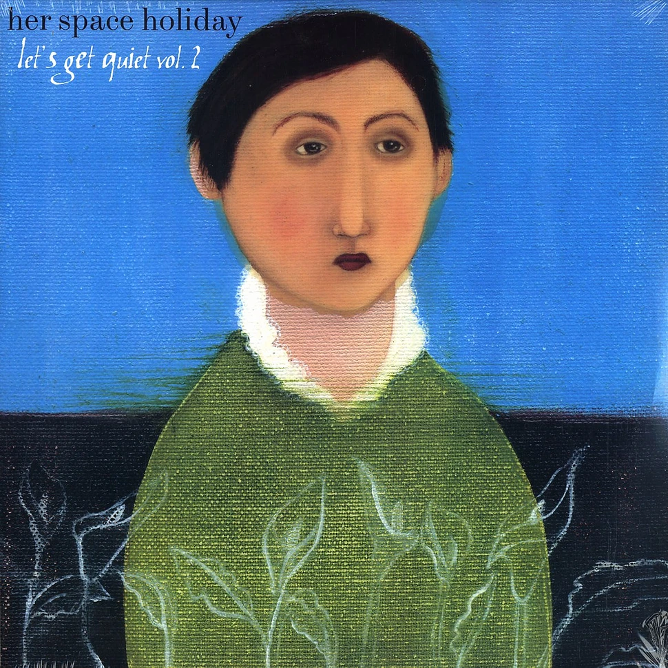 Her Space Holiday - Let's get quiet volume 2