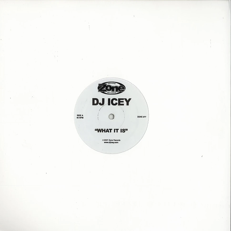 DJ Icey - What it is