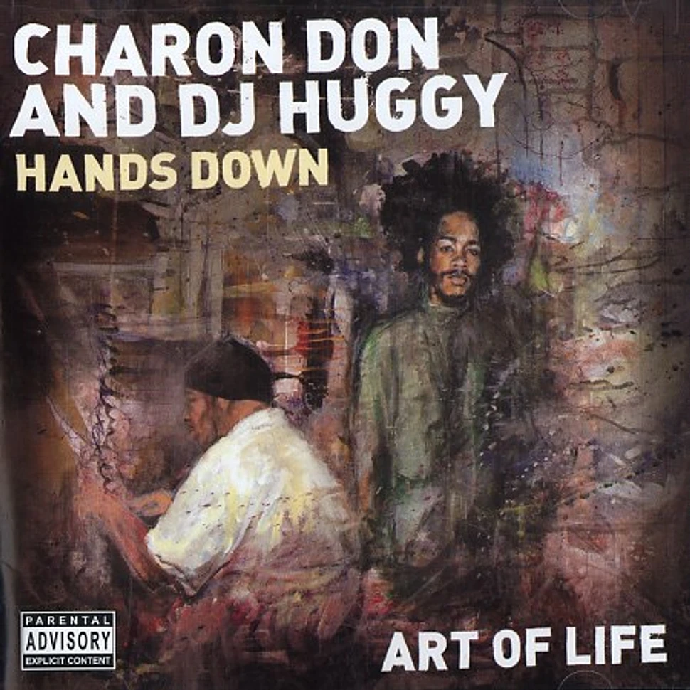 Charon Don & DJ Huggy - Hands down - art of life