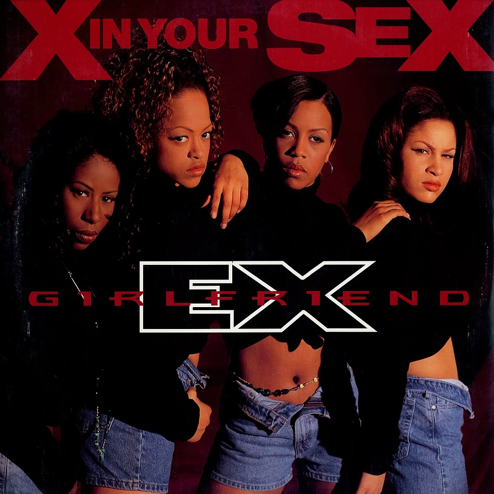 Ex-Girlfriend - X in your sex