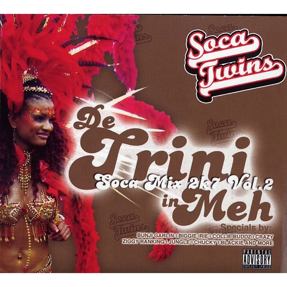 Soca Twins - De trini in meh - soca mix 2k7 volume 2