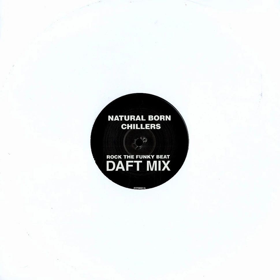 Natural Born Chillers - Rock the funky beat Daft mix