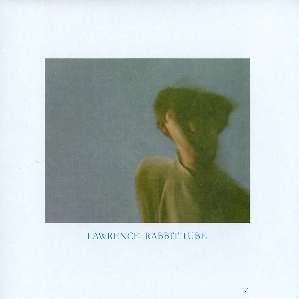 Lawrence - Rabbit tube