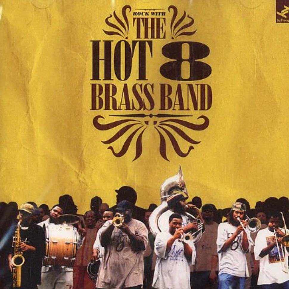 Hot 8 Brass Band - Rock with The Hot 8 Brass Band