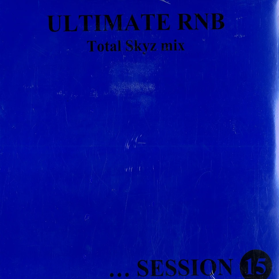 Ultimate Rnb - Session 15 - Total Skyz mix
