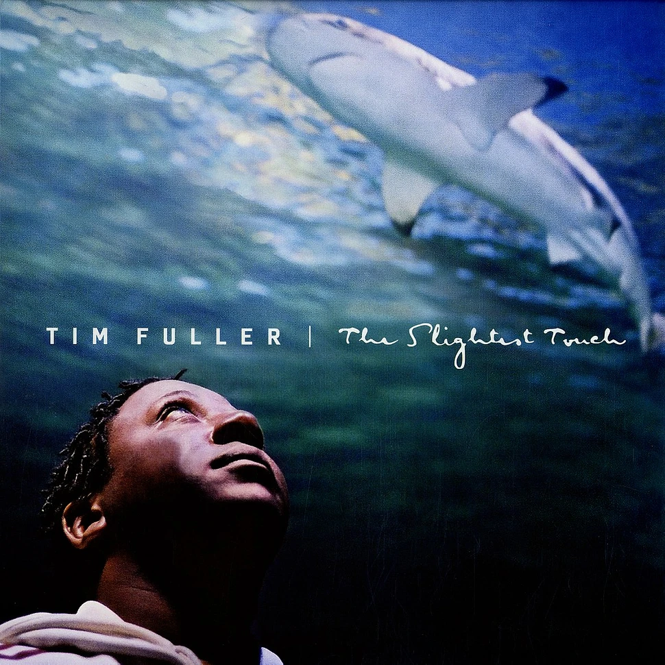 Tim Fuller - The slightest touch