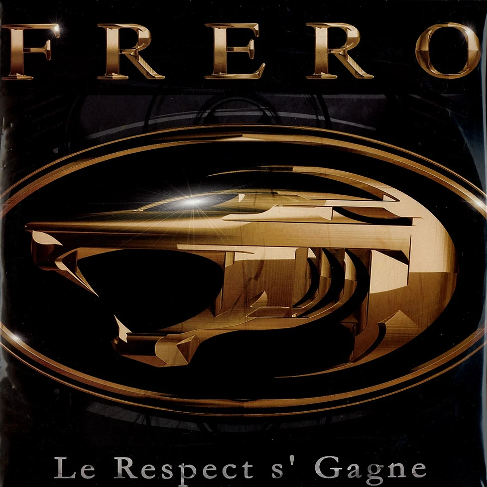 Frero - Le respect s'gagne