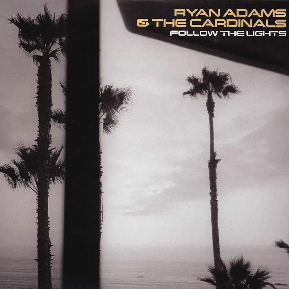 Ryan Adams & The Cardinals - Follow the lights