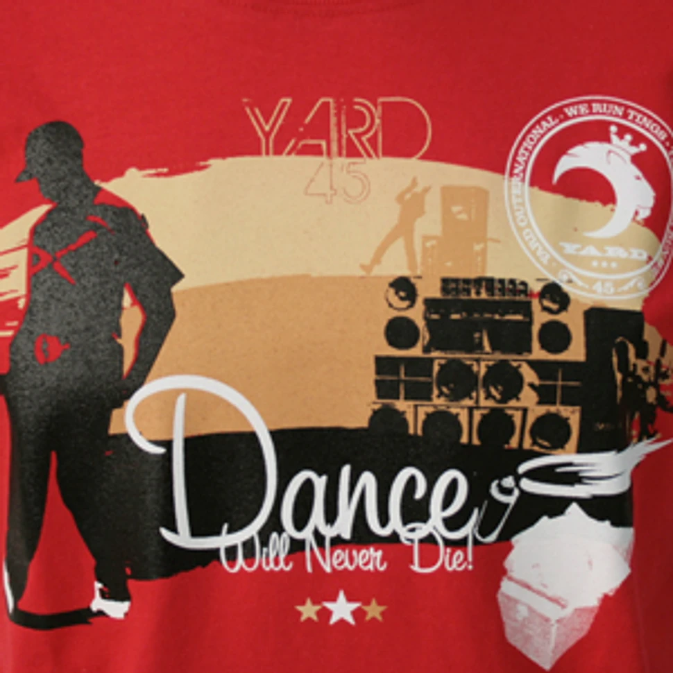 Yard - Dance will never die T-Shirt