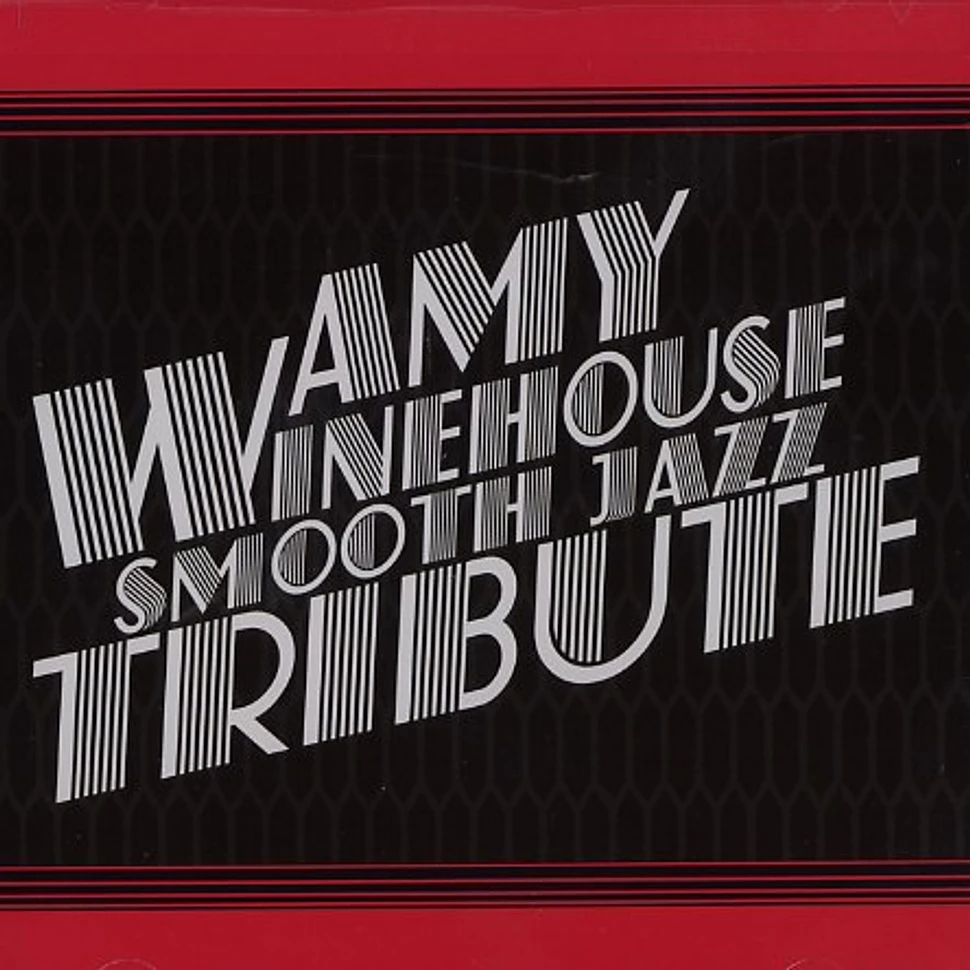 Amy Winehouse & The Smooth Jazz All Stars - Smooth Jazz tribute