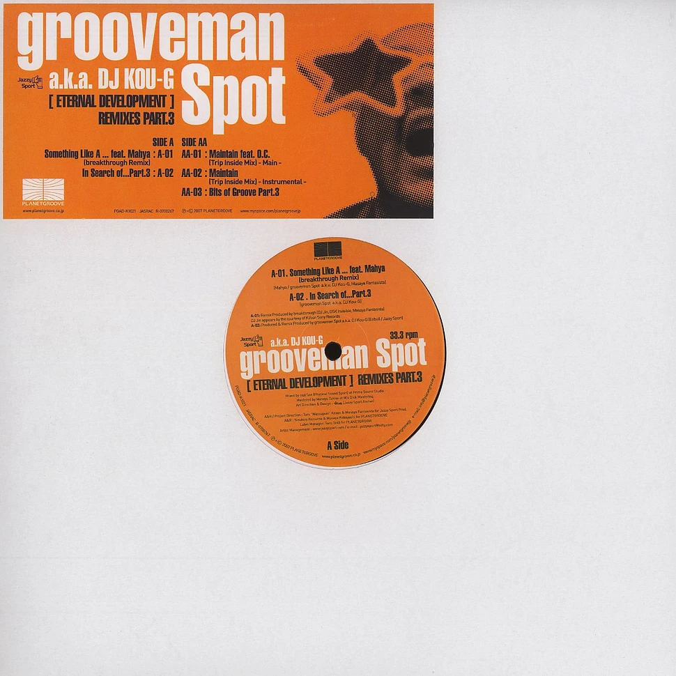Grooveman Spot - Eternal Development Remixes Part 3