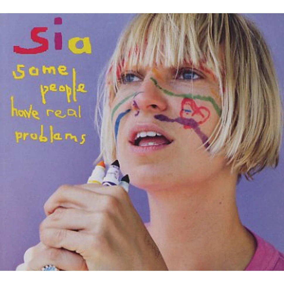 Sia - Some people have real problems