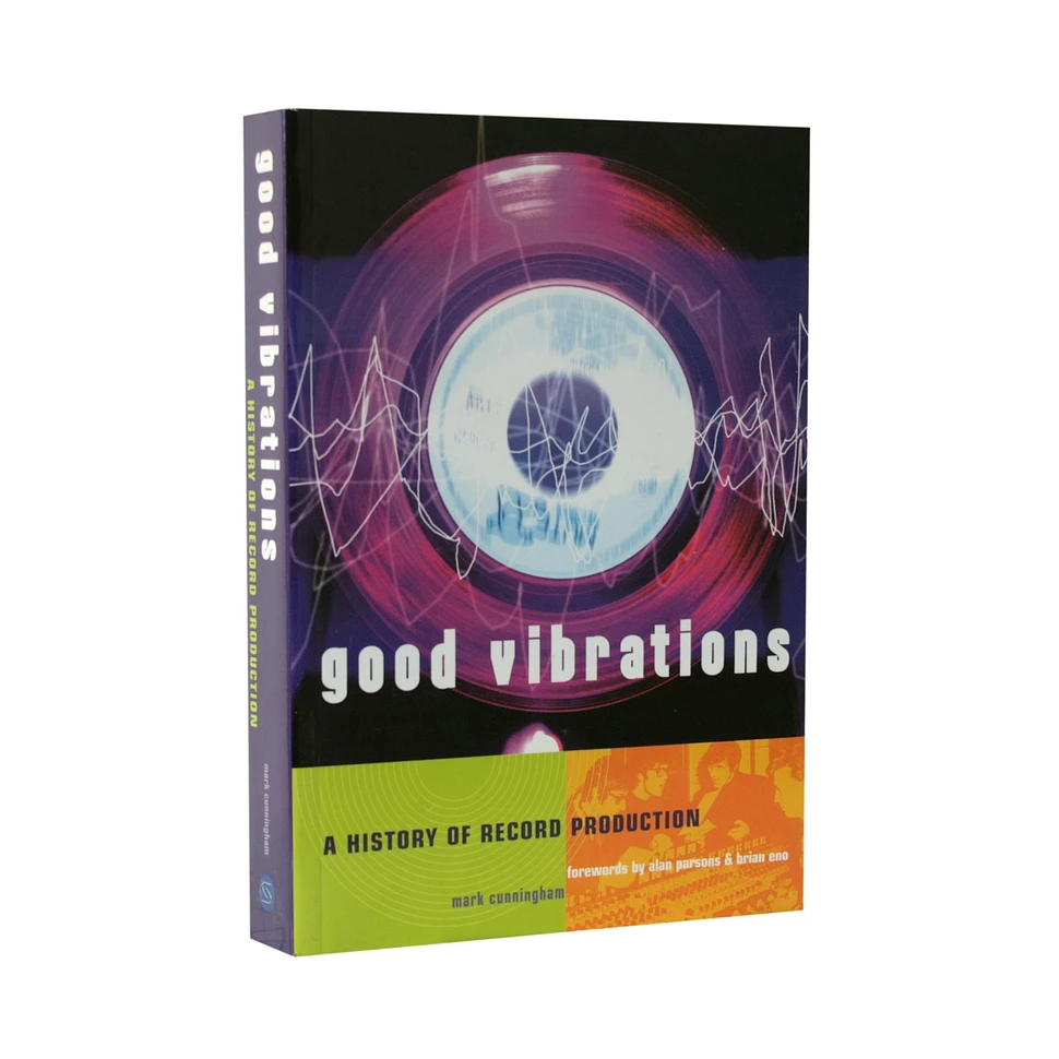 Mark Cunningham - Good vibrations - a history of record production