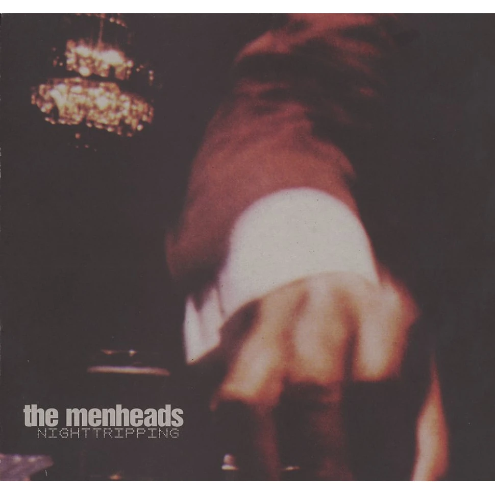 The Menheads - Nighttripping