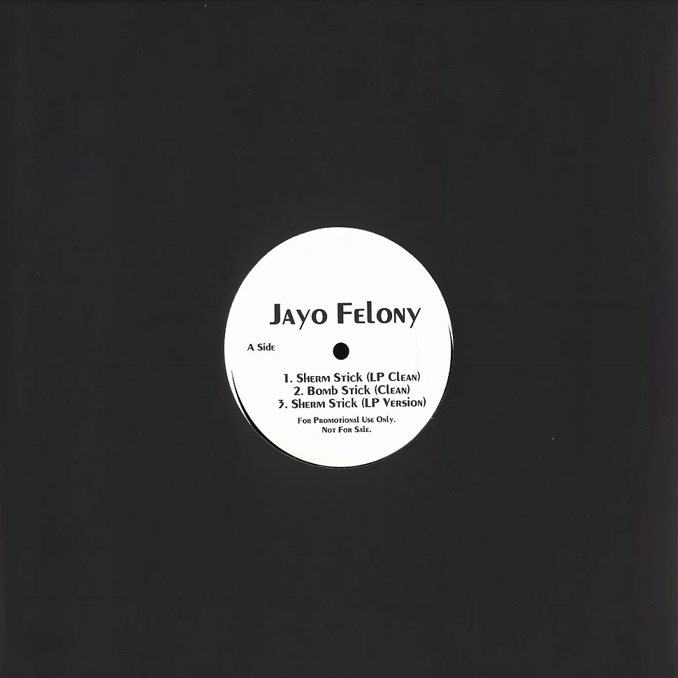 Jayo Felony - Sherm stick