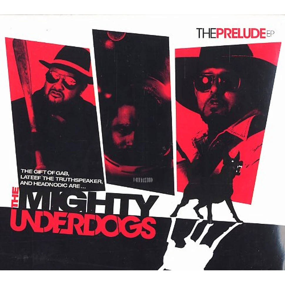Mighty Underdogs (Gift of Gab, Lateef and Headnodic) - The prelude EP feat. MF Doom & DJ Shadow