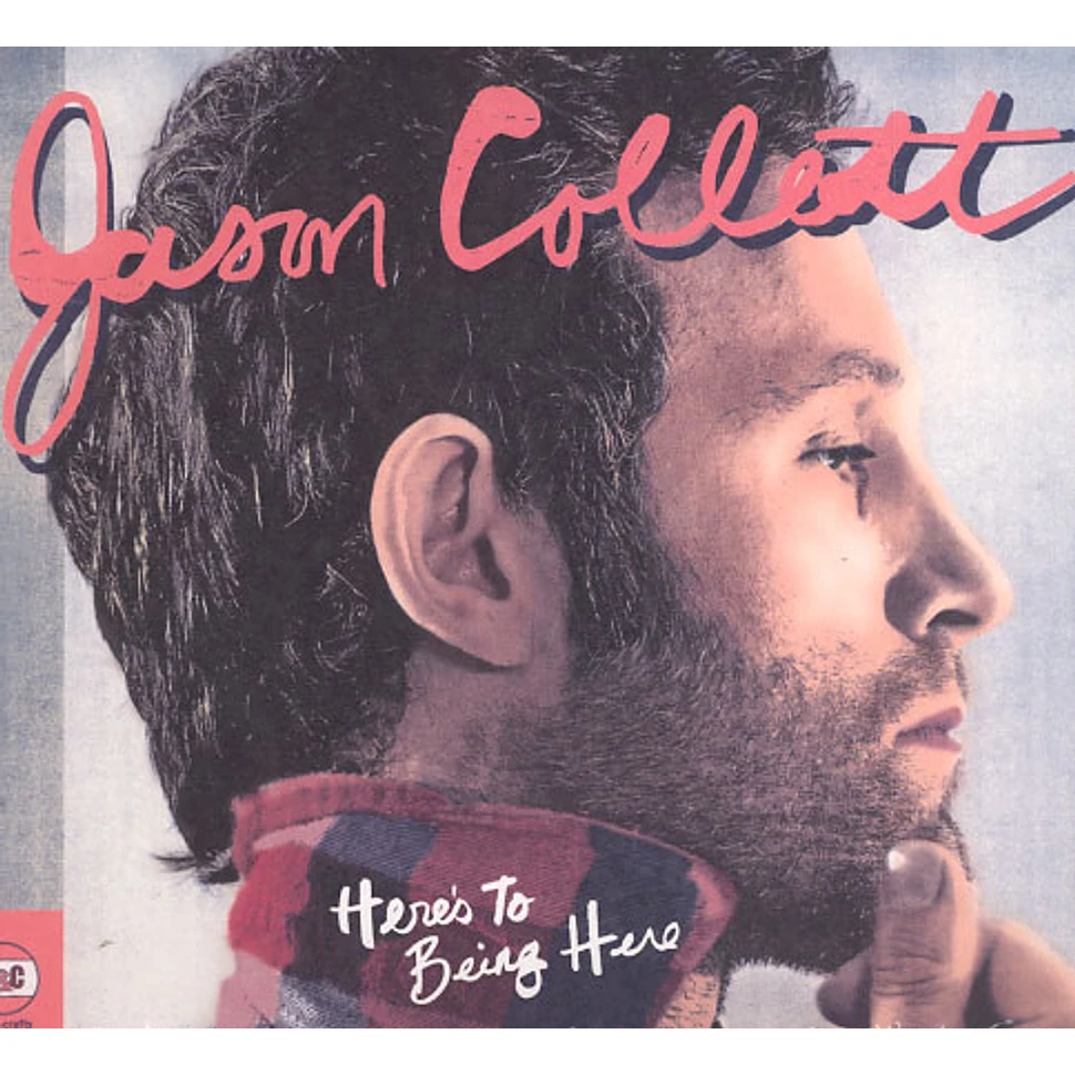 Jason Collett - Here's to being here