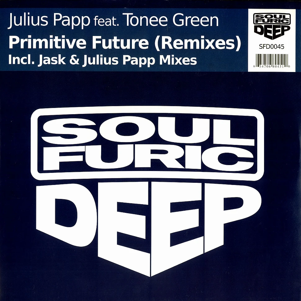 Julius Papp - Primitive future remixes feat. Tonee Green