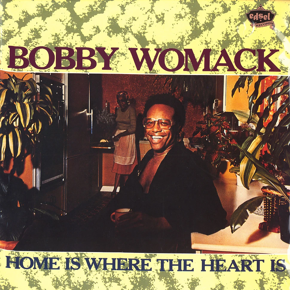 Bobby Womack - Home is where the heart is