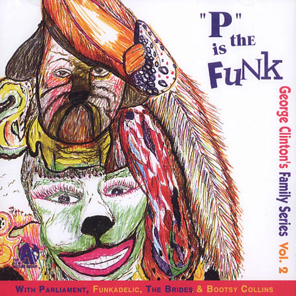 George Clinton - George Clinton's family series volume 2 - P is the funk