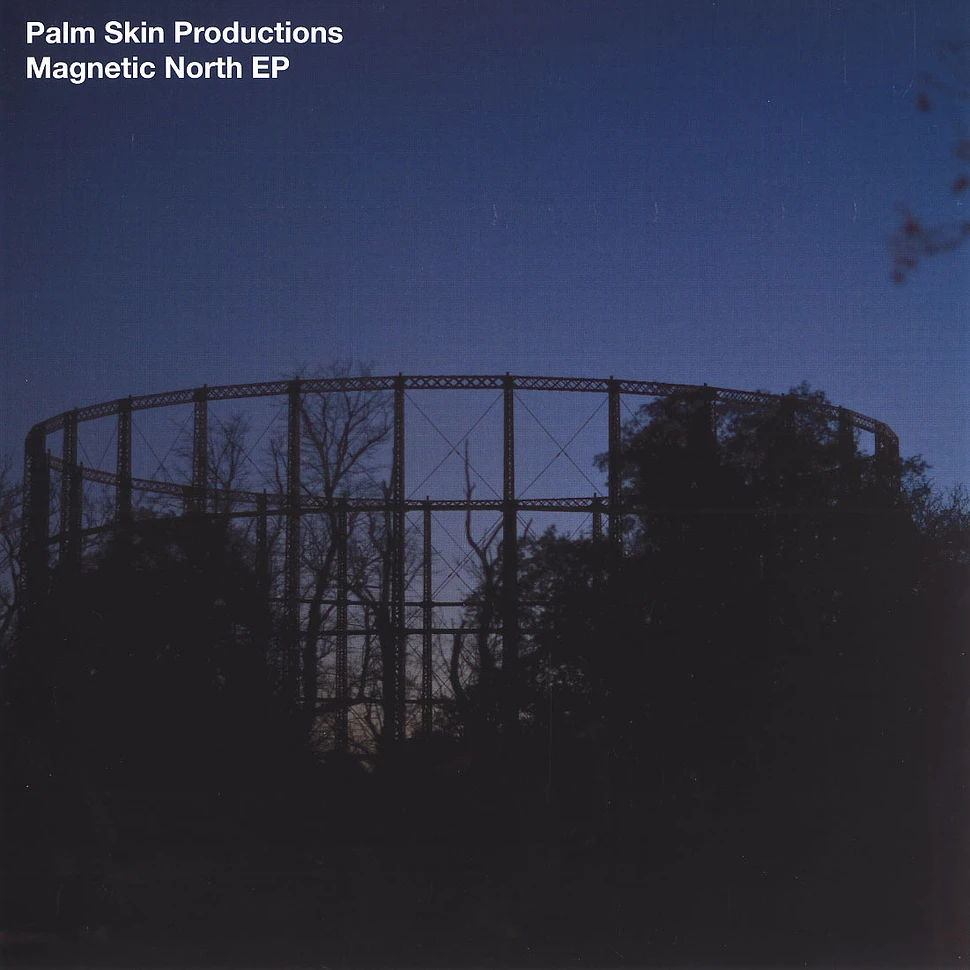 Palm Skin Productions - Magnetic north EP
