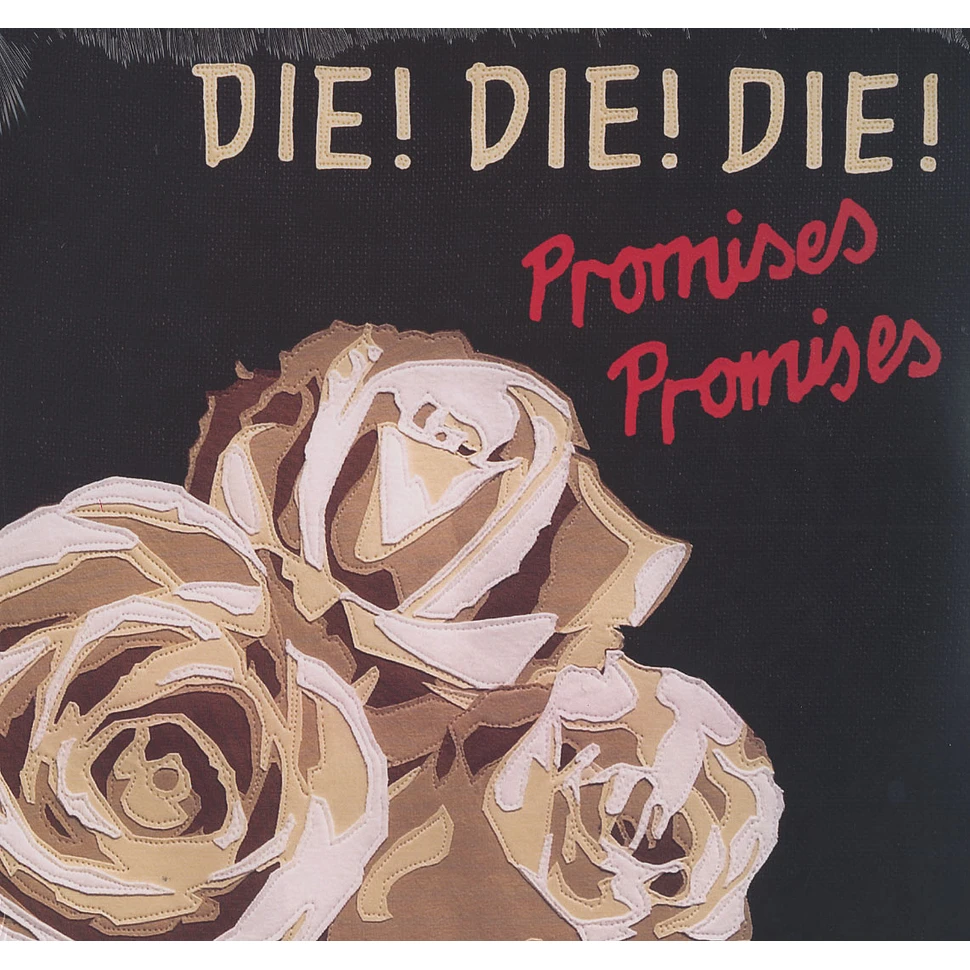 Die! Die! Die! - Promises promises