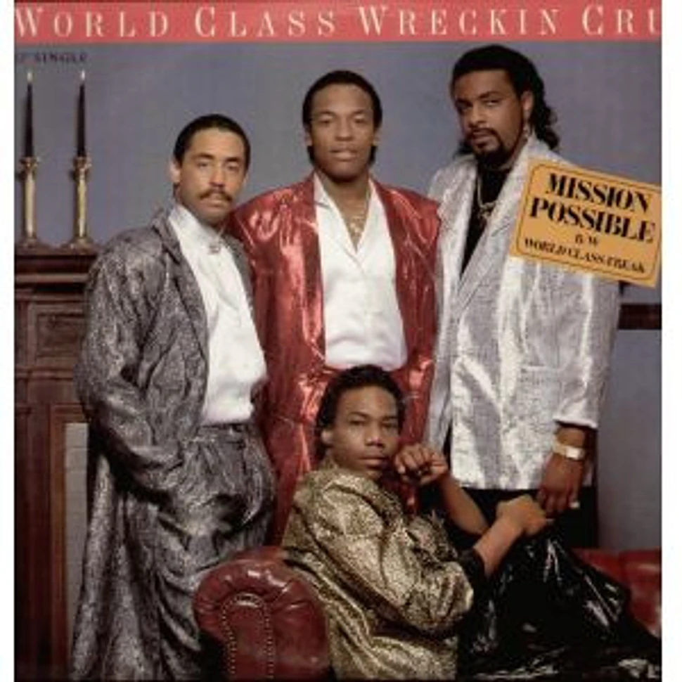 World Class Wreckin' Cru - Mission Possible / World Class Freak