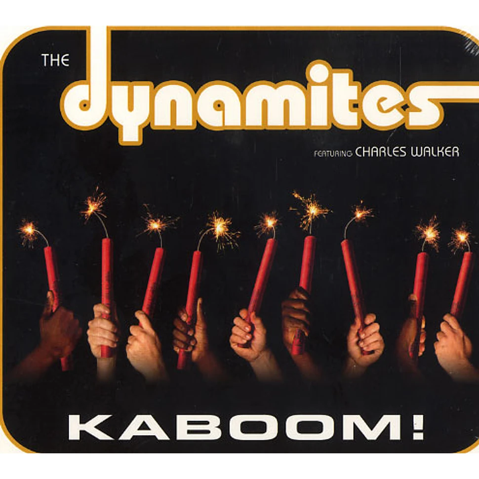 The Dynamites - Kaboom! feat. Charles Walker