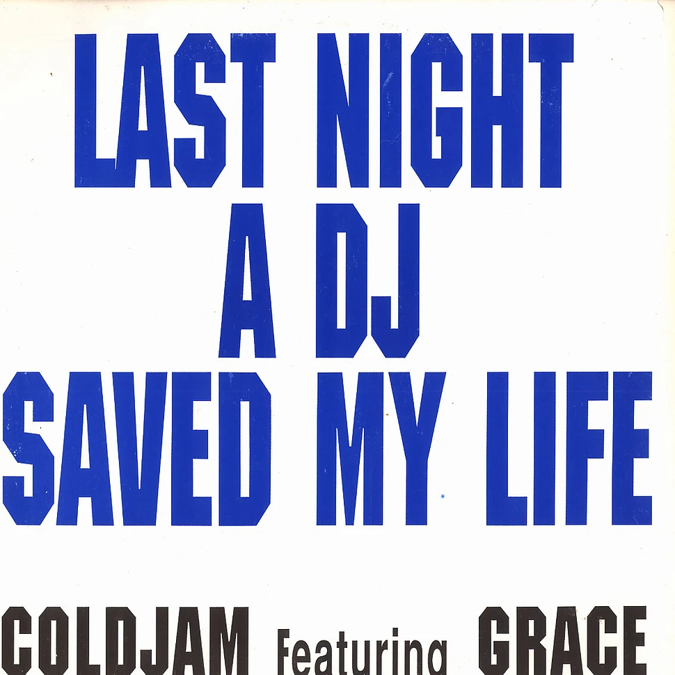 Coldjam - Last night a DJ saved my life feat. Grace