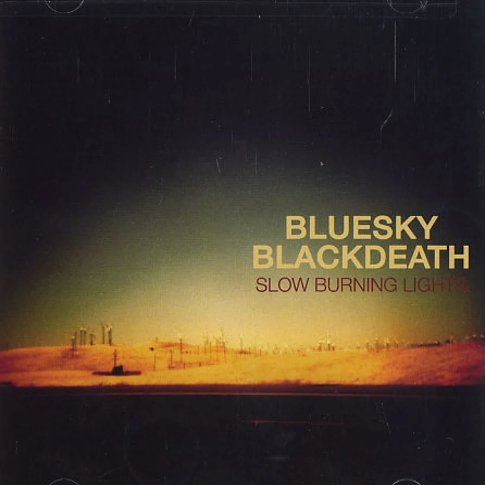 Blue Sky Black Death - Slow burning lights