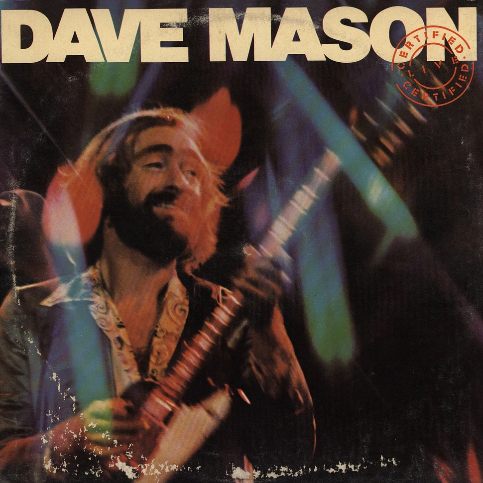 Dave Mason - Certified live