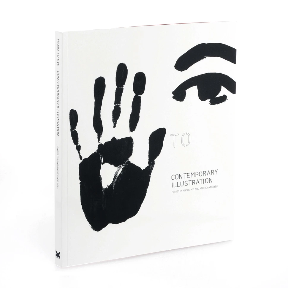 Angus Hyland & Roanne Bell - Hand to eye: contemporary illustration
