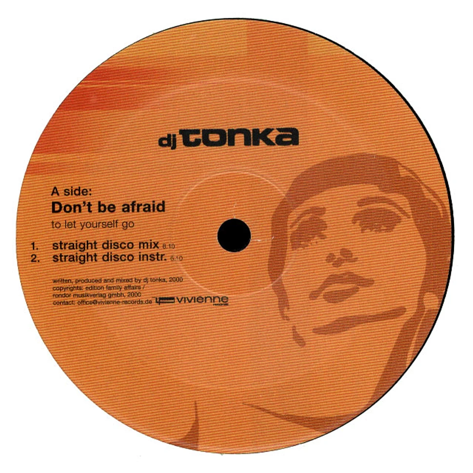 DJ Tonka - Don't be afraid