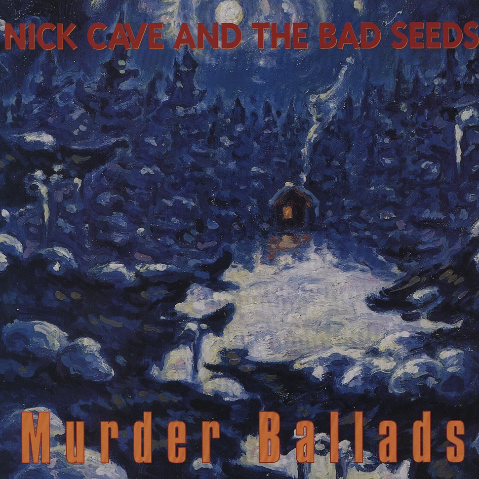 Nick Cave & The Bad Seeds - Murder ballads
