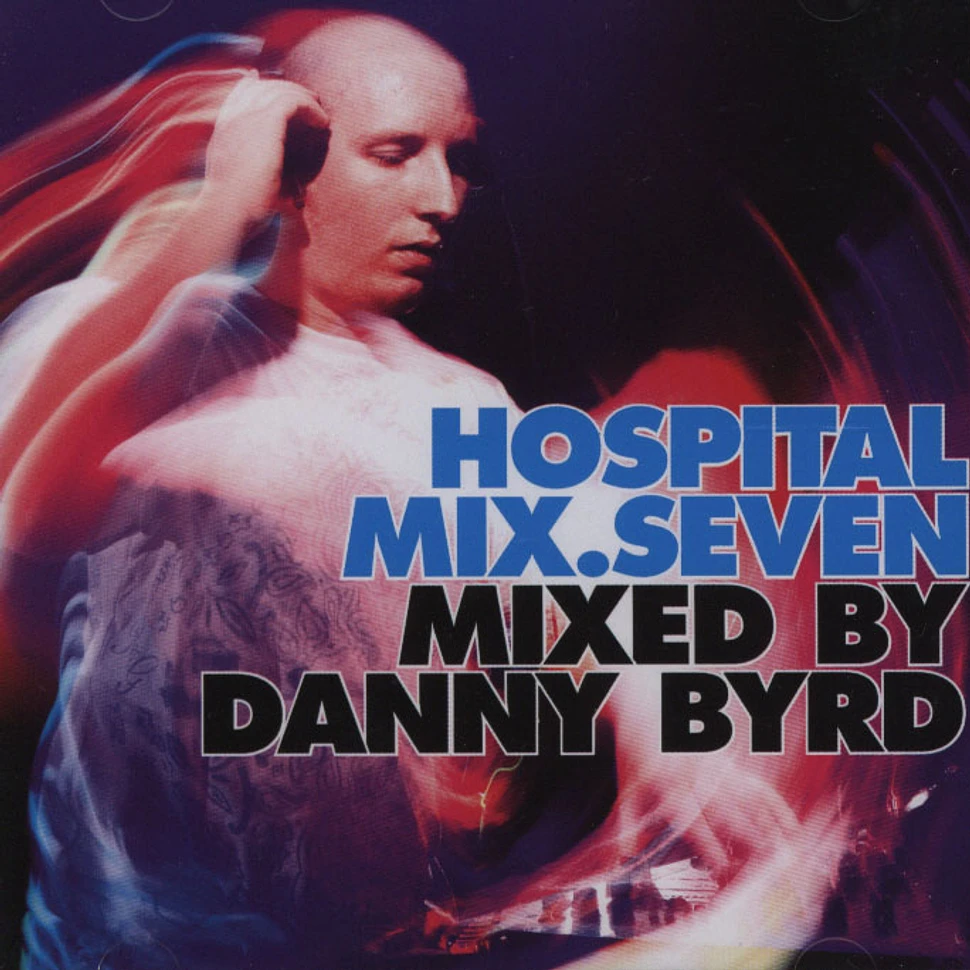 Danny Byrd - Hospital mix volume 7